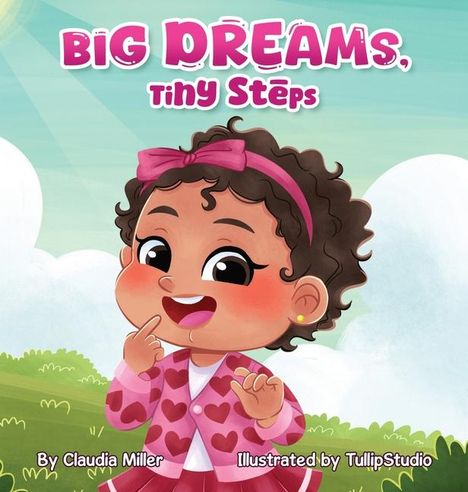 Claudia Miller: Big Dreams, Tiny Steps, Buch
