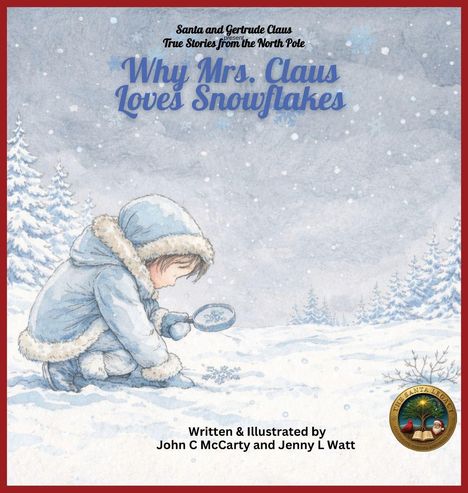 "Why Mrs. Claus Loves Snowflakes" zeigt ein Kind in Winterkleidung, das mit einer Lupe einen Schneeflocke im Schnee betrachtet.