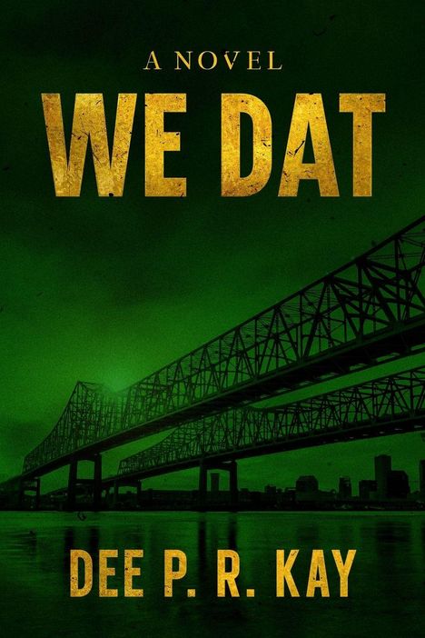 Titel: "WE DAT", Autor: "DEE P. R. KAY", ein grüner Hintergrund mit einer Brücke im Vordergrund.
