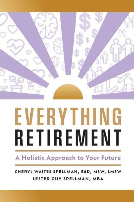 Che Waites Spellman Edd Msw Lmsw: Everything Retirement, Buch