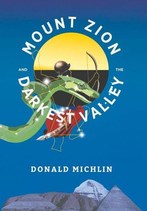 Donald Michlin: Mount Zion and the Darkest Valley, Buch