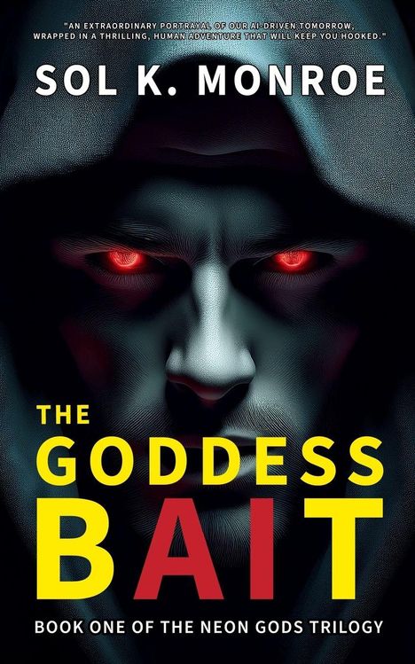 Sol K. Monroe: The Goddess Bait, Buch