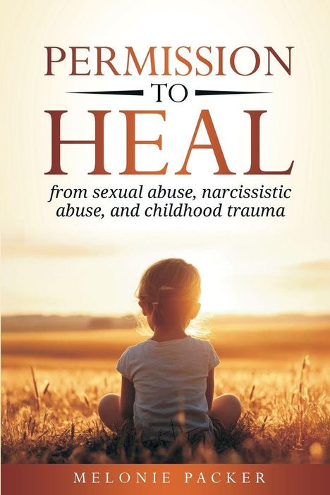 Melonie Packer: Permission to Heal, Buch