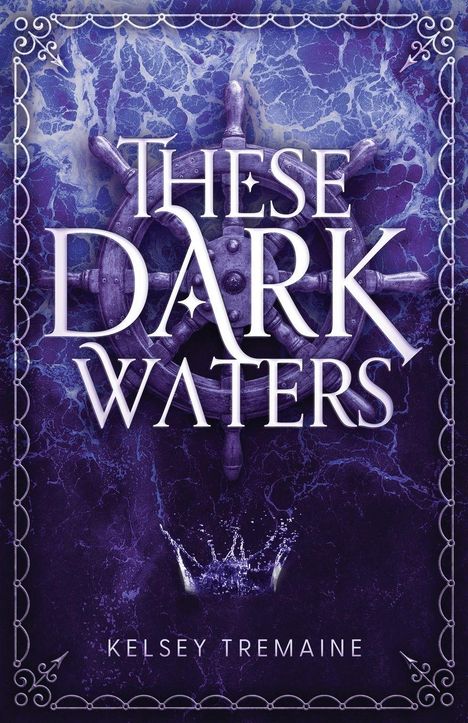 „These Dark Waters“ und „Kelsey Tremaine“. Lila Hintergrund mit Steuerrad und Wasserkrone.
