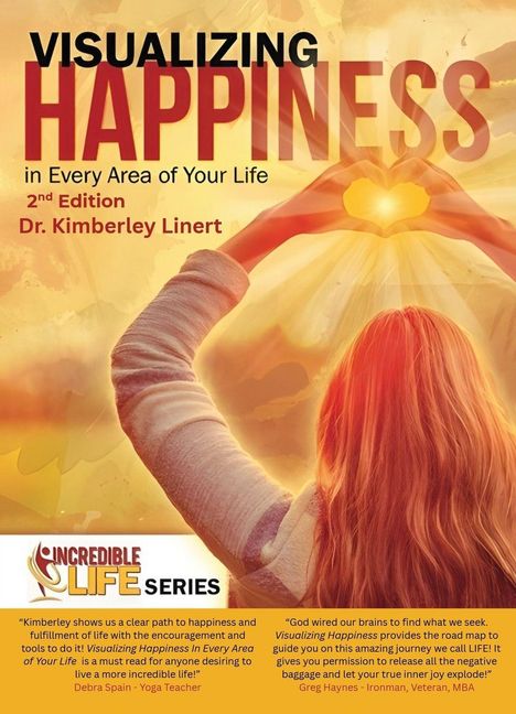 "Visualizing Happiness in Every Area of Your Life, 2nd Edition, Dr. Kimberley Linert." Frau formt Herz mit Händen vor Sonne.