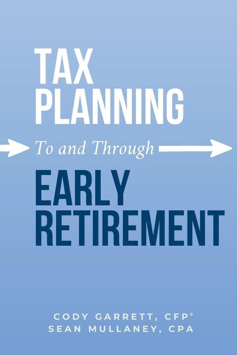 Cody Garrett: Tax Planning To and Through Early Retirement, Buch
