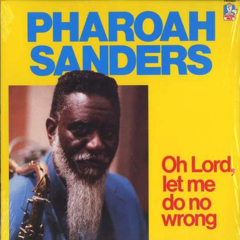 Pharoah Sanders (1940-2022): Oh Lord, Let Me Do No Wrong, LP