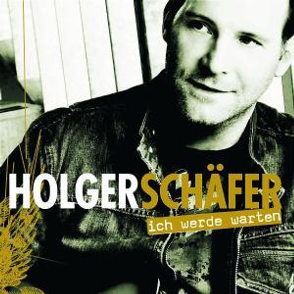 <b>Holger Schäfer</b>: Ich werde warten - 0602517244719