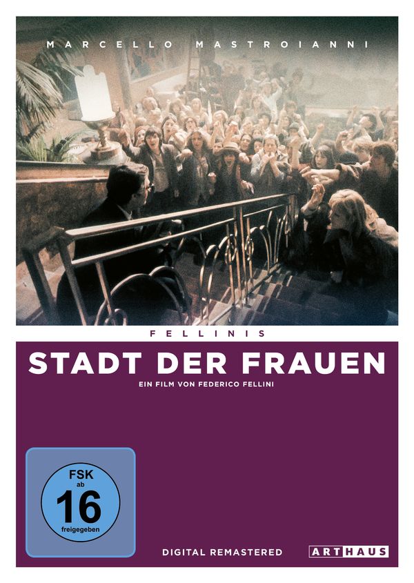 Fellinis Stadt Der Frauen Fellinis Stadt Der Frauen