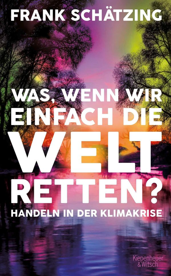 Was, wenn wir einfach die Welt retten? Frank Schätzing (Buch) WOM Was, wenn wir einfach die Welt retten? Frank Schätzing (Buch) WOM