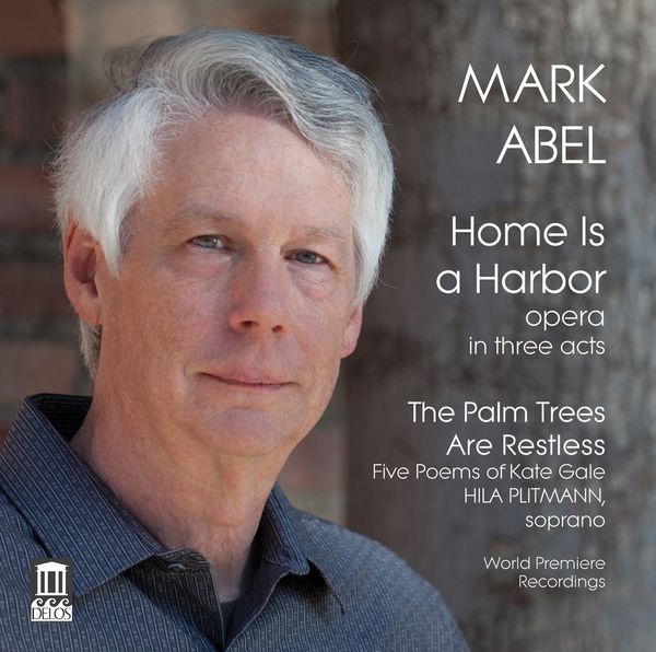 Mark Abel: Home Is a Harbor (2 CDs)