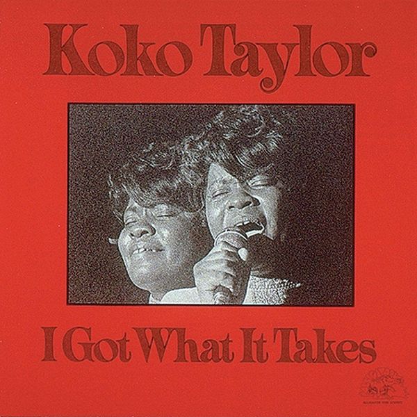 Koko Taylor: I Got What It Takes (remastered) (Limited Editio... (LP)