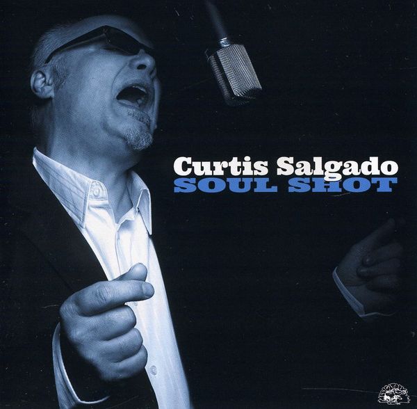 Curtis Salgado: Soul Shot (CD)