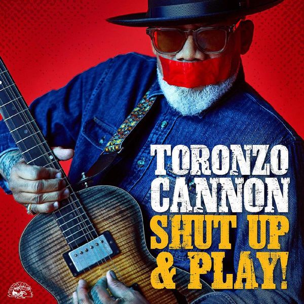 Toronzo Cannon: Shut Up & Play! (CD)