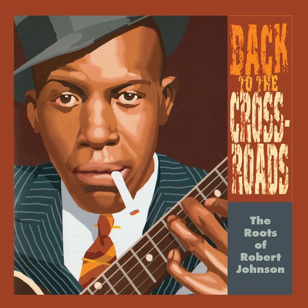 Back To The Crossroads: The Roots Of Robert Johnson (Vinyl-LP)