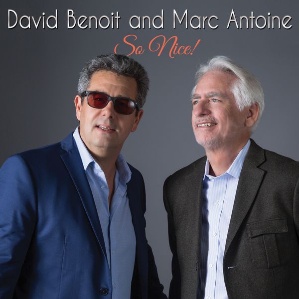David Benoit & Marc Antoine: So Nice! (CD)