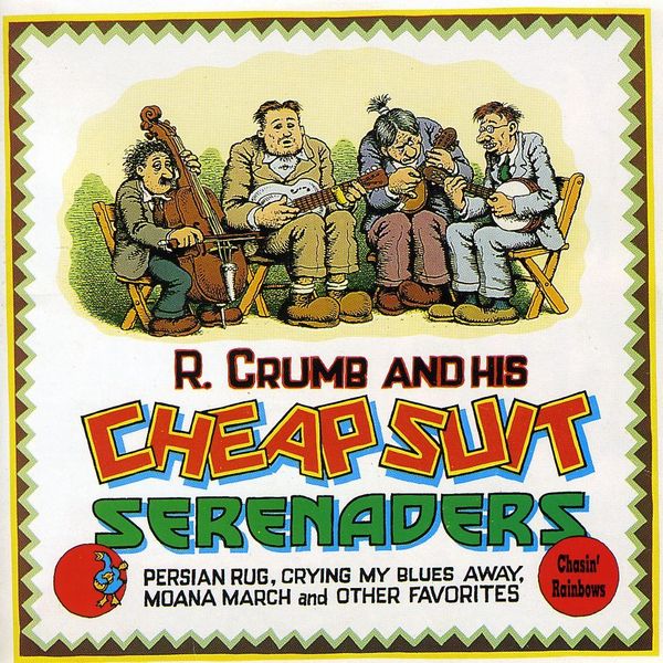 R. Crumb & His Cheap Suit Serenaders: Chasin Rainbows (CD)