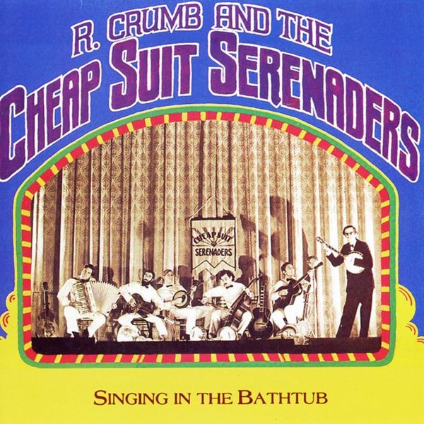 Robert Crumb and His Cheap Suit Serenaders: Singing in the Ba... (LP)