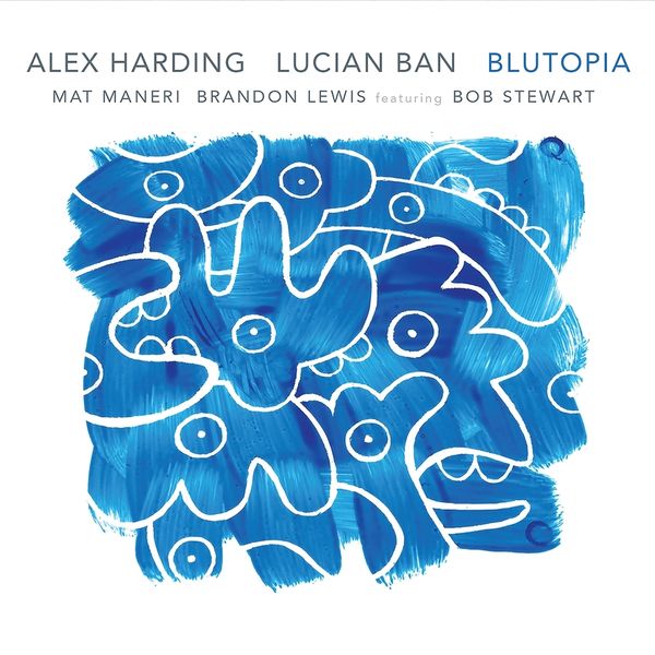 Lucian Ban & Alex Harding: Blutopia (CD)
