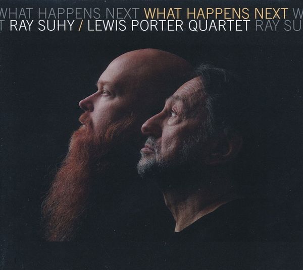 Ray Suhy & Lewis Porter: What Happens Next (CD)