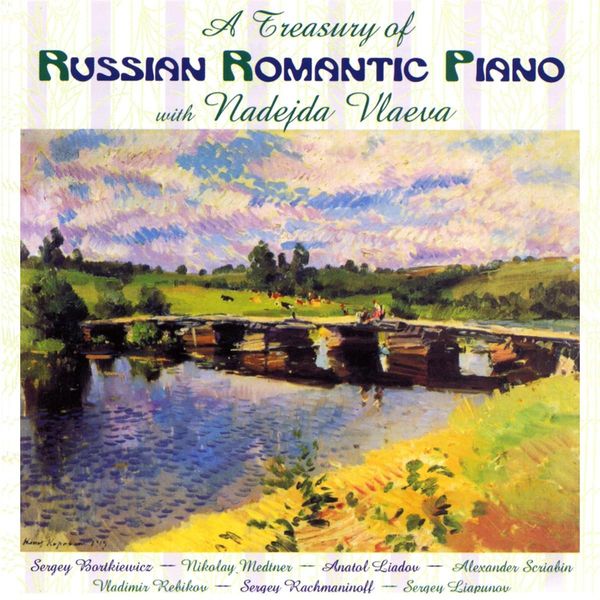 Nadejda Vlaeva - A Treasurey of Russian Romantic Piano (CD)