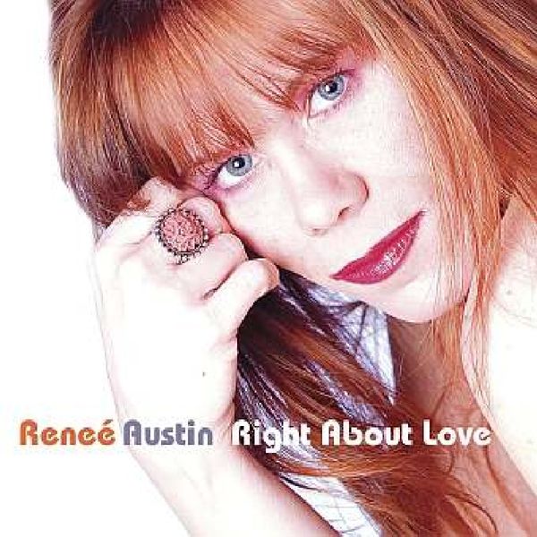 Renee Austin: Right About Love (CD)