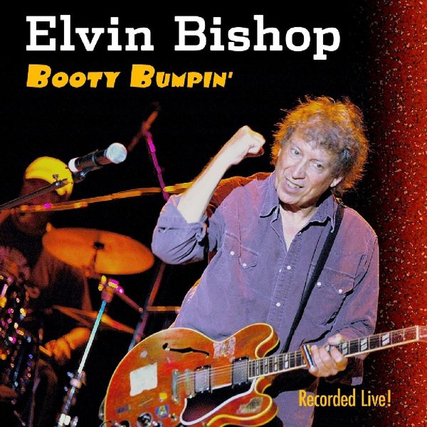 Elvin Bishop: Booty Bumpin (CD)