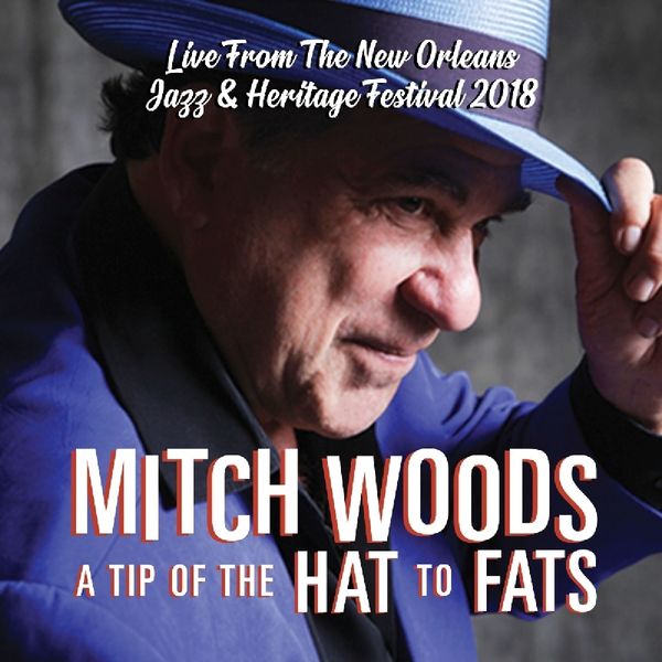 Mitch Woods: A Tip Of The Hat To Fats: Live From The New Orle... (CD)