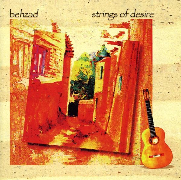 Behzad: Strings Of Desire (CD)