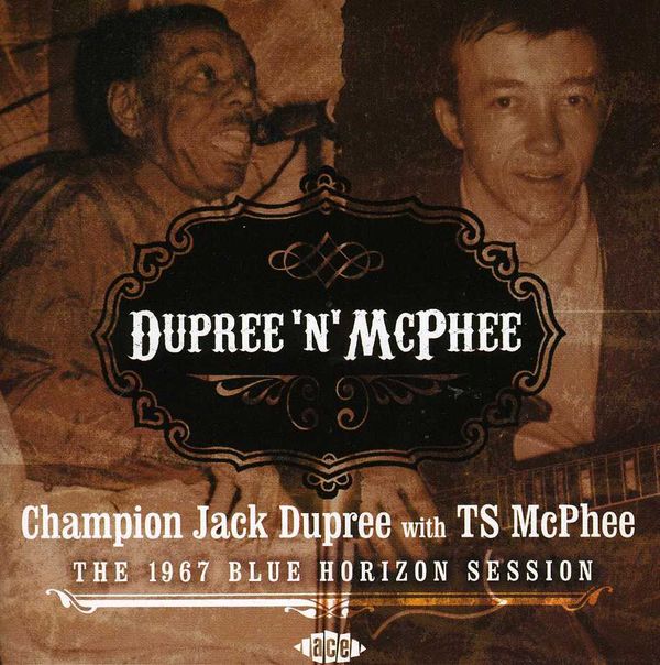 Champion Jack Dupree & TS McPhee: 1967 Blue Horizon Session (CD)