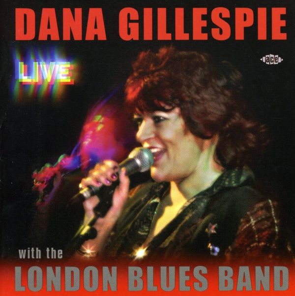 Dana Gillespie: Live With The London Blues Band (CD)