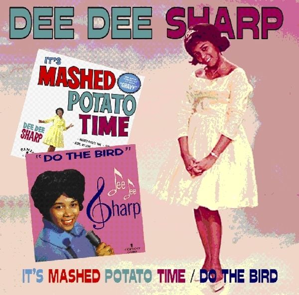 Dee Dee Sharp: Its Mashed Potato Time / Do The Bird (CD)