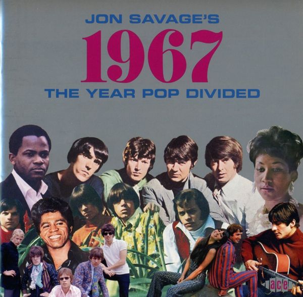 Jon Savages 1967: The Year Pop Divided (2 CDs)
