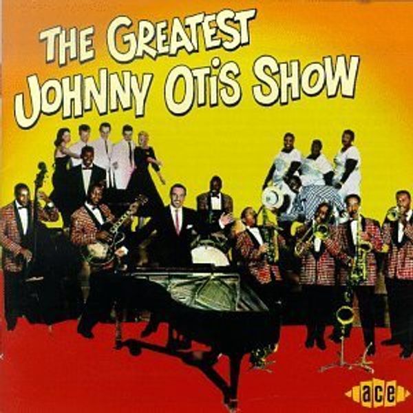 Johnny Otis: The Greatest Johnny Otis Show (CD)