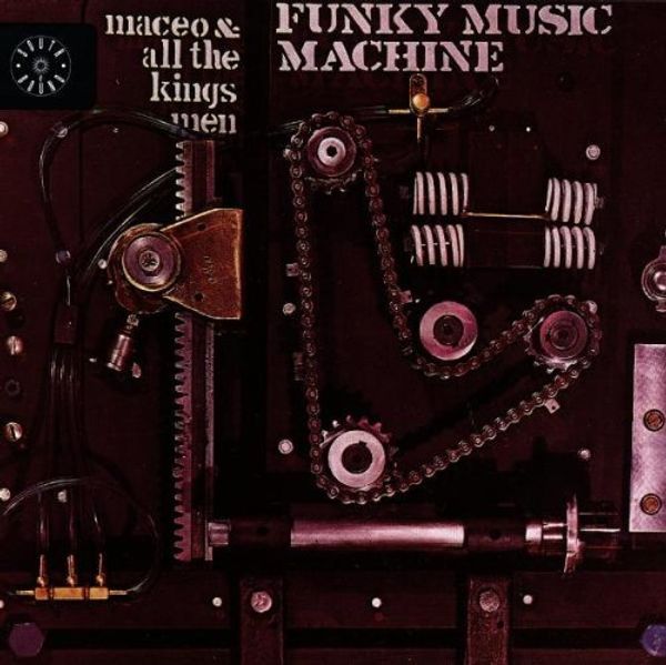 Maceo & All The Kings Men: Funky Music Machine (CD)
