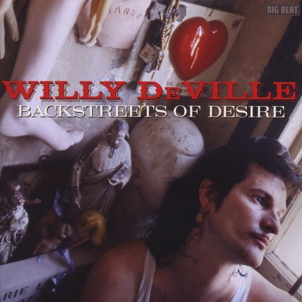 Willy DeVille: Backstreets Of Desire (CD)