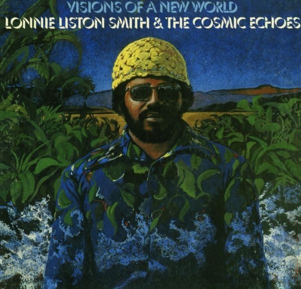 Lonnie Liston Smith (Piano): Visions Of A New World (CD)