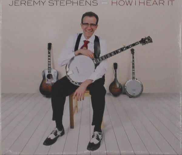 Jeremy Stephens: How I Hear It (CD)