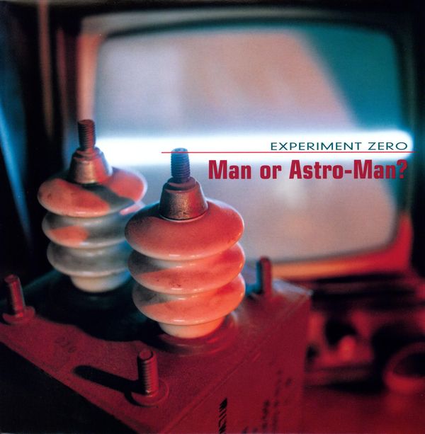 Man Or Astro-Man?: Experiment Zero (Vinyl-LP)