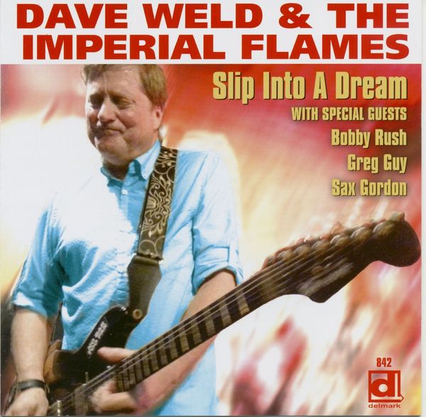 Dave Weld & The Imperial Flames: Slip Into A Dream (CD)