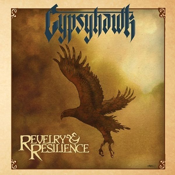 Gypsyhawk: Revelry and Resilience (CD)