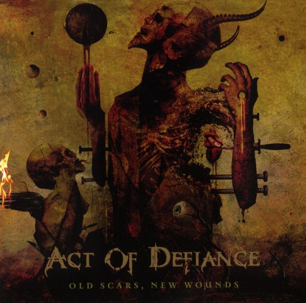 Act Of Defiance: Old Scars, New Wounds (CD)