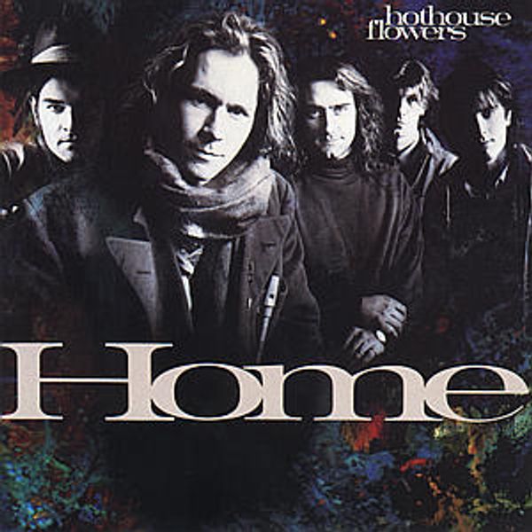 Hothouse Flowers: Home (CD)