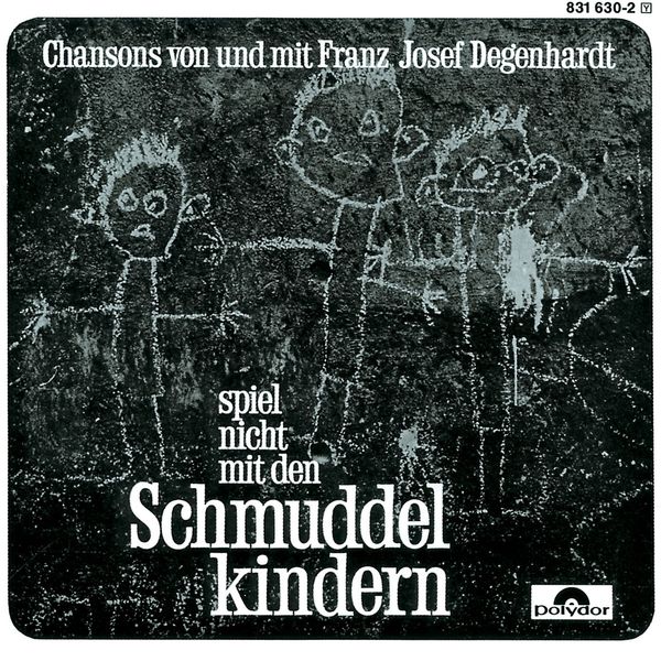 Franz Josef Degenhardt: Spiel nicht mit den Schmuddelkindern (CD)