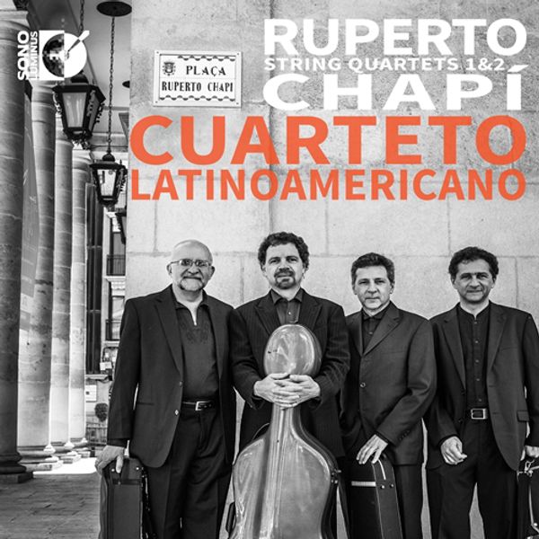 Ruperto Chapi: Streichquartette Nr.1 & 2 (CD)