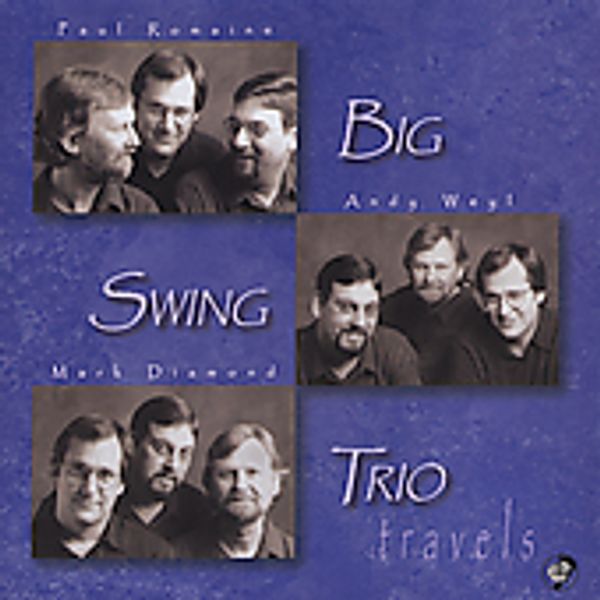 Big Swing Trio: Travels (CD)