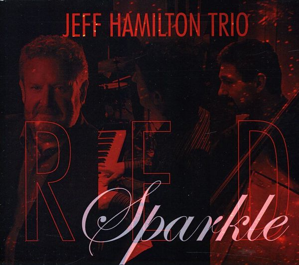Jeff Hamilton: Red Sparkle (CD)