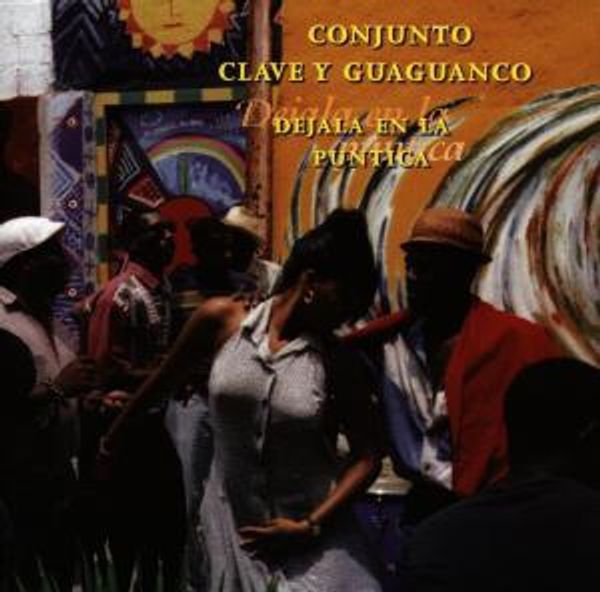 Clave Y Guaguancó: Dejala En La Puntica (CD)