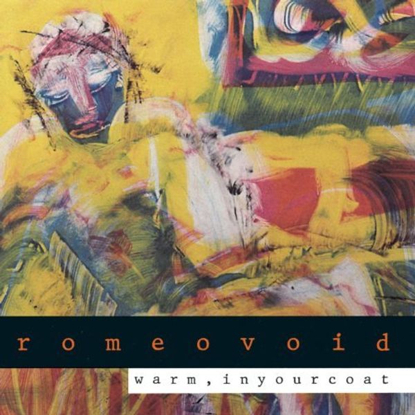 Romeo Void: Warm, In Your Coat (CD)