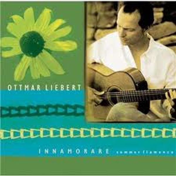 Ottmar Liebert: Innamorare: Summer Flamenco (CD)